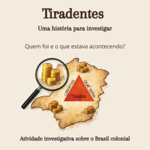 Tiradentes: Uma história para investigar