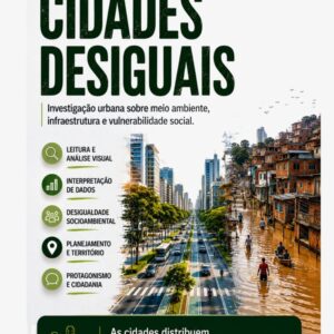 Cidades Desiguais- Desigualdade ambiental