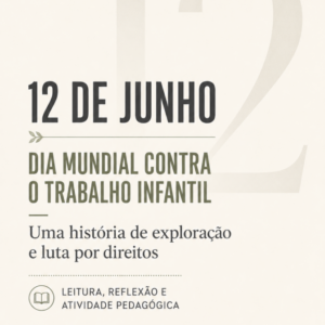 Dia Mundial contra o Trabalho Infantil
